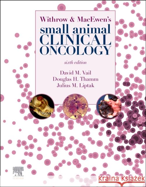Withrow and MacEwen's Small Animal Clinical Oncology  9780323594967 Elsevier - Health Sciences Division - książka