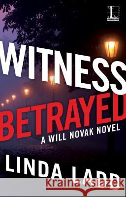 Witness Betrayed Linda Ladd 9781516107421 Kensington Publishing Corporation - książka