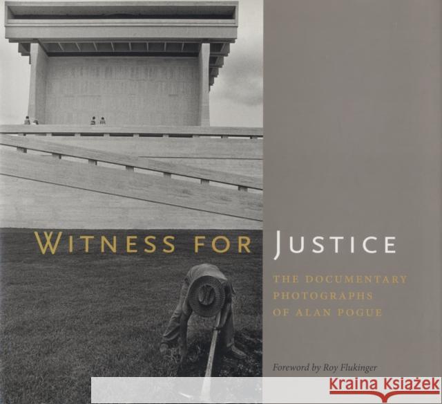 Witness for Justice: The Documentary Photographs of Alan Pogue  9780292717220 University of Texas Press - książka