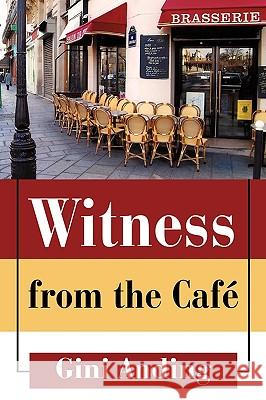 Witness from the Caf Anding Gin 9781450223997 iUniverse - książka