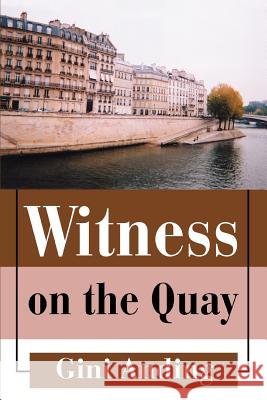 Witness on the Quay Gini Anding 9780595339679 iUniverse - książka