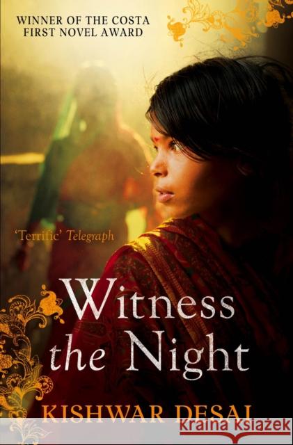 Witness the Night Kishwar Desai 9781471101526 Simon & Schuster Ltd - książka