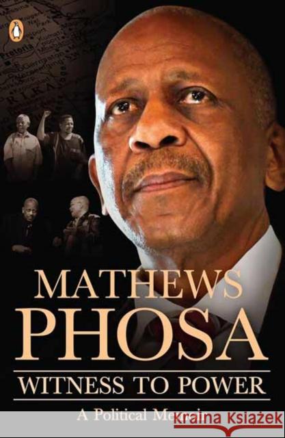 Witness to Power: A Political Memoir Nakedi Mathews Phosa 9781776093953 Penguin Random House South Africa - książka