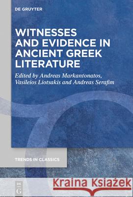 Witnesses and Evidence in Ancient Greek Literature Andreas Markantonatos Vasileios Liotsakis Andreas Serafim 9783110751161 de Gruyter - książka