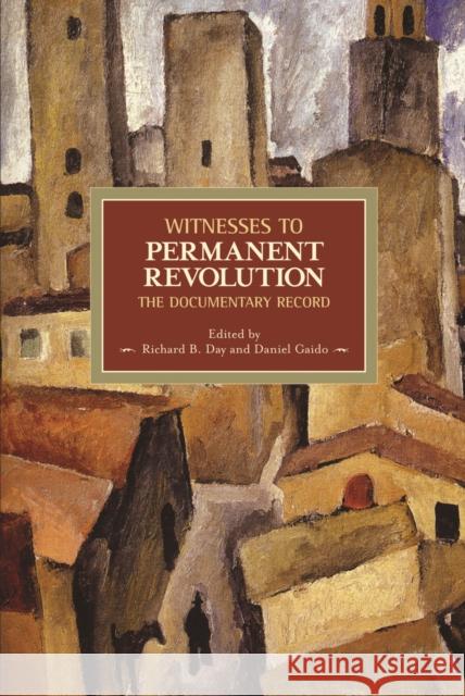 Witnesses to Permanent Revolution: The Documentary Record Day, Richard B. 9781608460892 Haymarket Books - książka