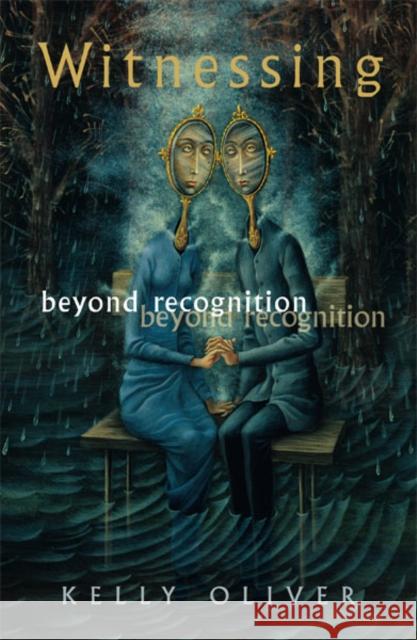 Witnessing: Beyond Recognition Oliver, Kelly 9780816636280 University of Minnesota Press - książka