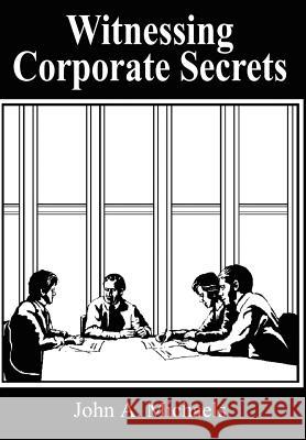 Witnessing Corporate Secrets John A. Michaels 9781414020945 Authorhouse - książka