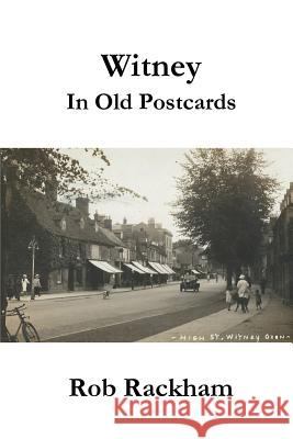 Witney in Old Postcards Rob Rackham 9781367440463 Blurb - książka