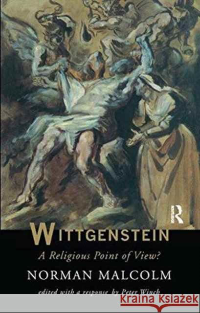 Wittgenstein: A Religious Point of View? Norman Malcolm Peter Winch 9781138160965 Routledge - książka