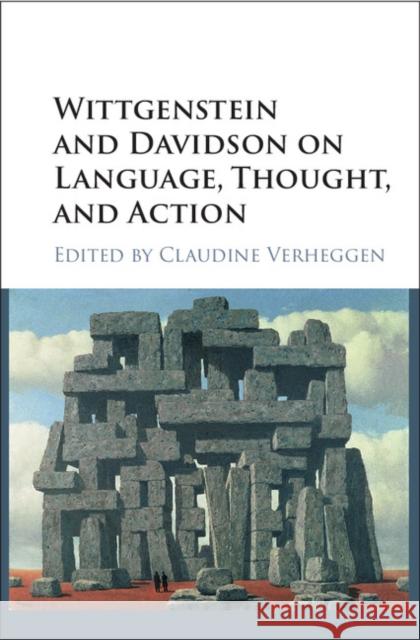 Wittgenstein and Davidson on Language, Thought, and Action Claudine Verheggen 9781107093768 Cambridge University Press - książka