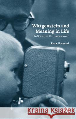 Wittgenstein and Meaning in Life: In Search of the Human Voice Hosseini, R. 9781137440907 Palgrave MacMillan - książka