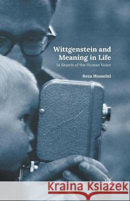 Wittgenstein and Meaning in Life: In Search of the Human Voice Hosseini, R. 9781349494644 Palgrave Macmillan - książka