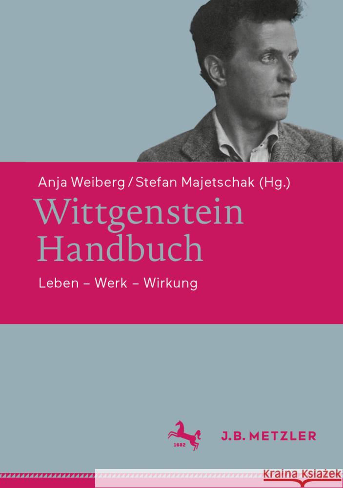 Wittgenstein-Handbuch: Leben - Werk - Wirkung Weiberg, Anja 9783476058539 J.B. Metzler - książka