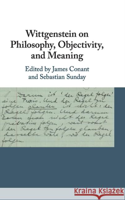 Wittgenstein on Philosophy, Objectivity, and Meaning James Conant Sebastian Sunday 9781107194151 Cambridge University Press - książka