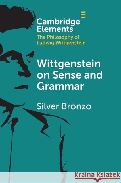 Wittgenstein on Sense and Grammar Silver Bronzo 9781108977395 Cambridge University Press - książka