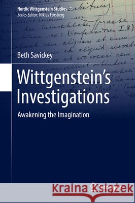 Wittgenstein's Investigations: Awakening the Imagination Savickey, Beth 9783319453088 Springer - książka