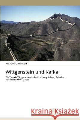 Wittgenstein und Kafka Anastasia Chournazidi 9783838136172 Sudwestdeutscher Verlag Fur Hochschulschrifte - książka
