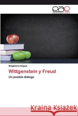 Wittgenstein y Freud Holguín, Magdalena 9786200399861 Editorial Académica Española - książka