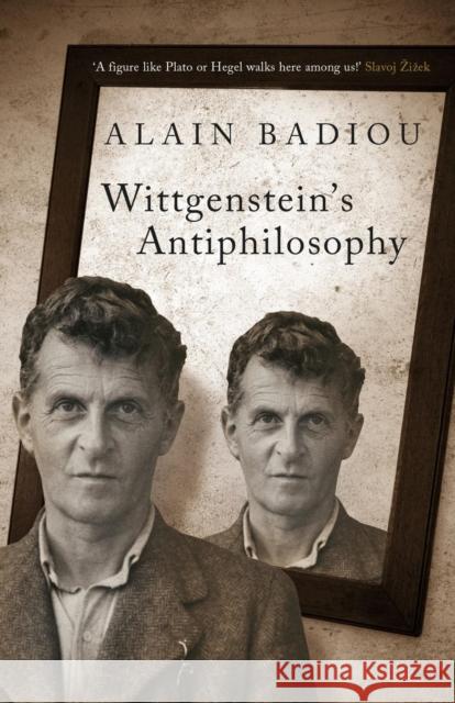 Wittgenstein's Antiphilosophy Alain Badiou Bruno Bosteels 9781844672240 Verso - książka