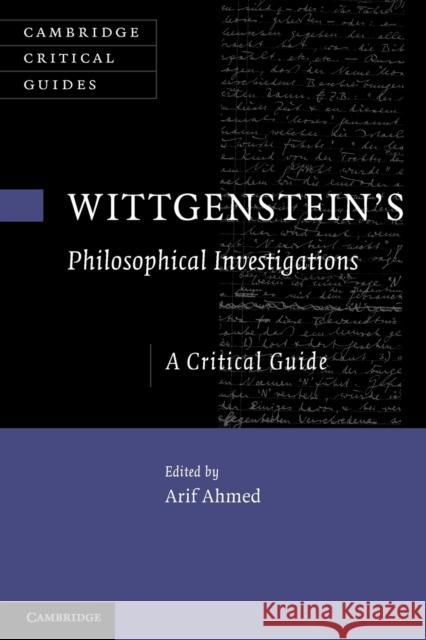 Wittgenstein's Philosophical Investigations: A Critical Guide Ahmed, Arif 9781107641754 Cambridge University Press - książka