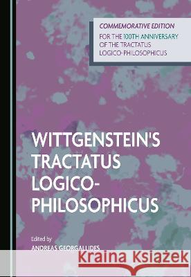 Wittgenstein's Tractatus Logico-Philosophicus Andreas Georgallides   9781527595316 Cambridge Scholars Publishing - książka