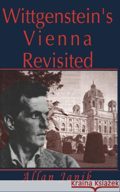 Wittgenstein's Vienna Revisited Allan Janik 9780765800503 Transaction Publishers - książka