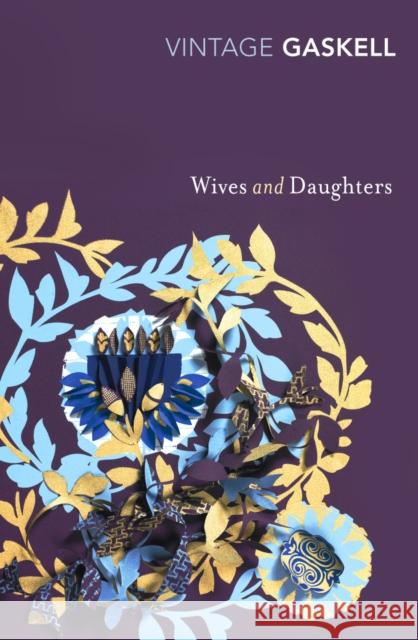 Wives and Daughters Elizabeth Gaskell 9780099540724 Vintage Publishing - książka