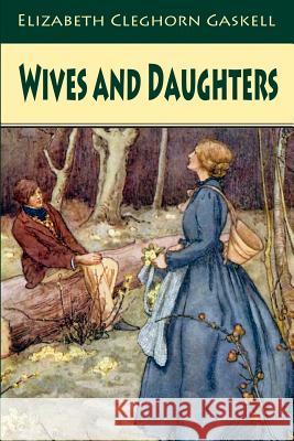 Wives and Daughters Elizabeth Cleghorn Gaskell 9781539875086 Createspace Independent Publishing Platform - książka