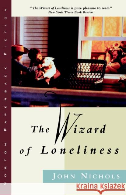 Wizard of Loneliness Nichols, John 9780393310733 W. W. Norton & Company - książka