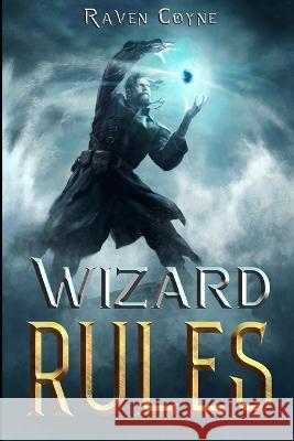 Wizard Rules: An Adventure Of The Wizard Makepeace Coyne, Raven 9798425198952 Independently published - książka