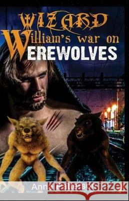 Wizard William's War on Werewolves Anna Patterson 9781535366755 Createspace Independent Publishing Platform - książka