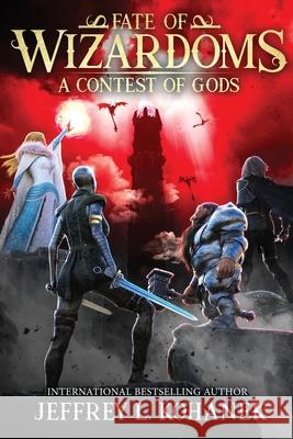 Wizardoms: A Contest of Gods Jeffrey L. Kohanek 9781949382280 Fallbrandt Press - książka