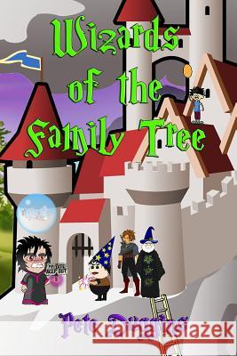 Wizards of the Family Tree Pete Duggins 9781502468154 Createspace - książka
