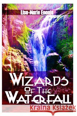 Wizards Of The Waterfall Bola B., Master Leo 9781495430763 Createspace - książka