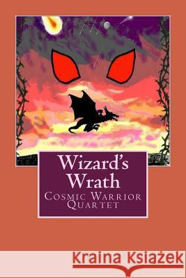 Wizard's Wrath: Cosmic Warrior Series Mr Paul Maritn Chafer Mrs Amanda Jane Fuller 9781519667939 Createspace Independent Publishing Platform - książka