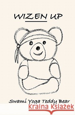 Wizen Up Swami Yoga Tedd Don Meeker 9781460909904 Createspace - książka