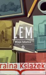 Wizja lokalna Stanisław Lem 9788308076996 Literackie - książka