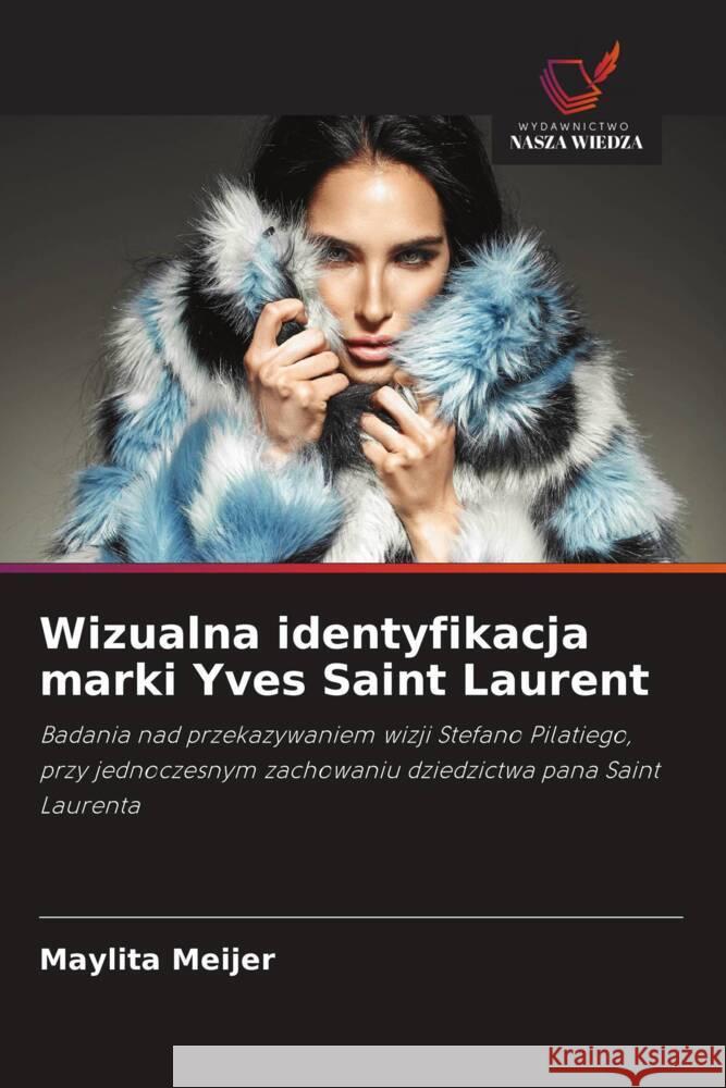 Wizualna identyfikacja marki Yves Saint Laurent Meijer, Maylita 9786202877855 Wydawnictwo Nasza Wiedza - książka