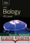 WJEC Biology for AS Level: Revision Workbook Neil Roberts 9781912820382 Illuminate Publishing