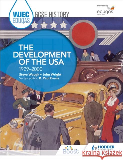 WJEC Eduqas GCSE History: The Development of the USA, 1929-2000 John Wright 9781471868146 Hodder Education - książka