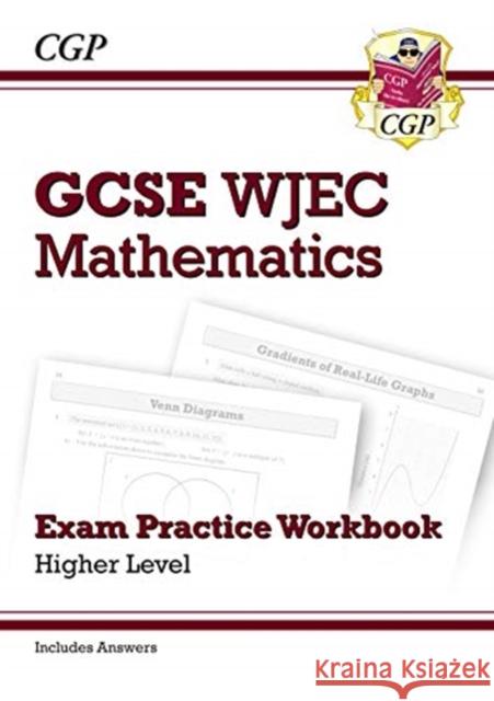 WJEC GCSE Maths Exam Practice Workbook: Higher (includes Answers) CGP Books 9781789080698 Coordination Group Publications Ltd (CGP) - książka