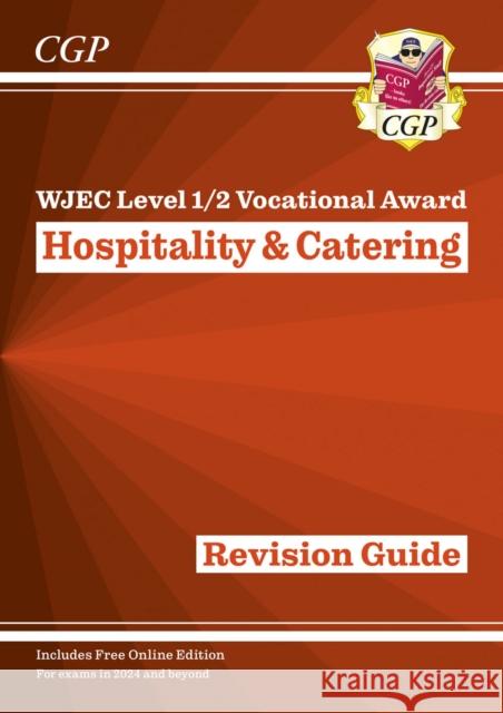 WJEC Level 1/2 Vocational Award in Hospitality & Catering: Revision Guide (with Online Edition) CGP Books 9781837741441 Coordination Group Publications Ltd (CGP) - książka