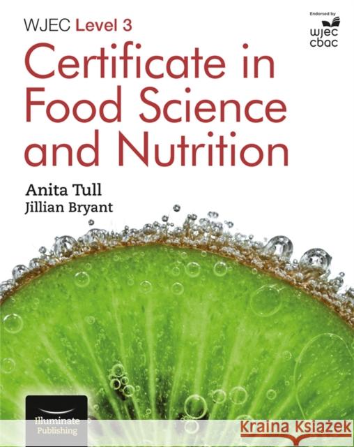 WJEC Level 3 Certificate in Food Science and Nutrition Anita Tull   9781911208587 Illuminate Publishing - książka