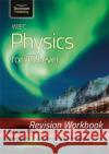 WJEC Physics for AS Level: Revision Workbook Nigel Wood 9781912820627 Illuminate Publishing