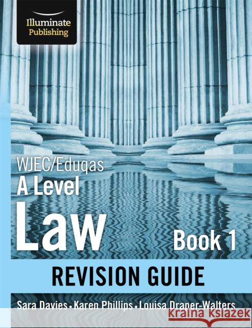 WJEC/Eduqas Law for A level Book 1 Revision Guide Sara Davies Karen Phillips Louise Draper-Walters 9781912820108 Illuminate Publishing - książka