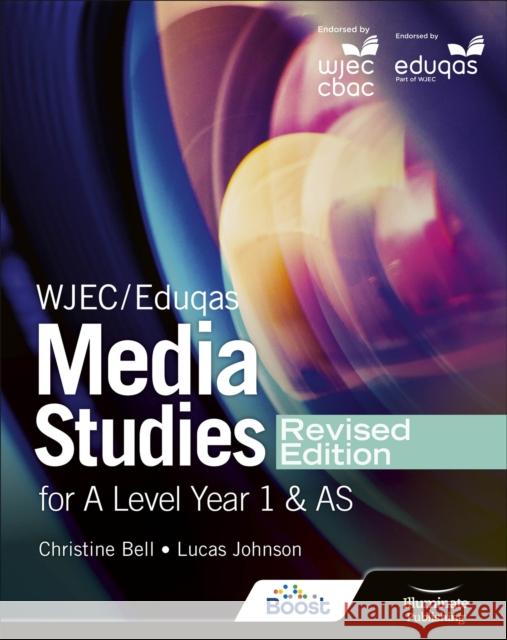 WJEC/Eduqas Media Studies For A Level Year 1 and AS Student Book – Revised Edition Lucas Johnson 9781913963286 Illuminate Publishing - książka