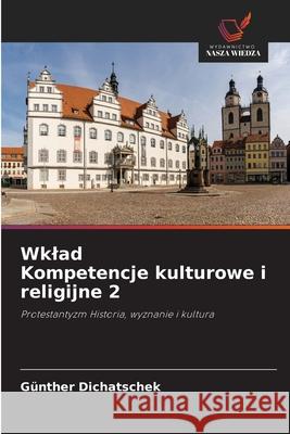 Wklad Kompetencje kulturowe i religijne 2 Dichatschek, Günther 9786208809478 Wydawnictwo Nasza Wiedza - książka