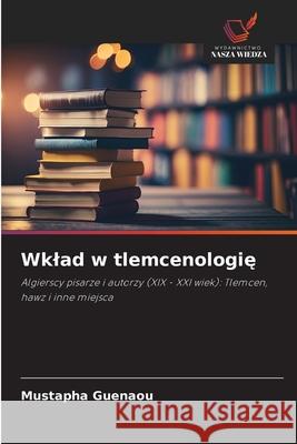 Wklad w tlemcenologie Guenaou, Mustapha 9786208002084 Wydawnictwo Nasza Wiedza - książka