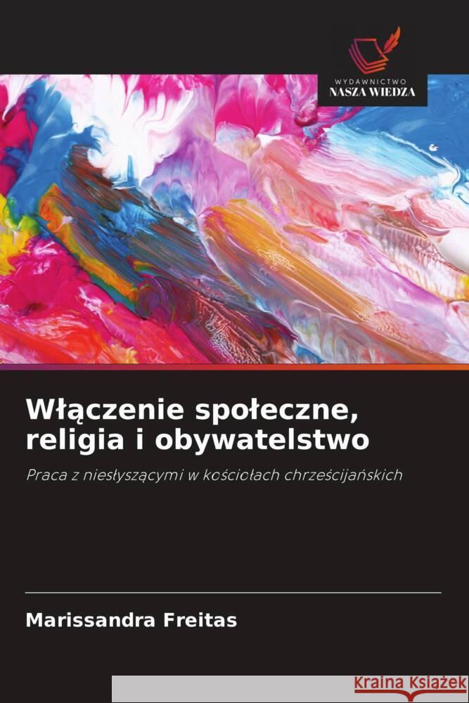 Wlaczenie spoleczne, religia i obywatelstwo Freitas, Marissandra 9786208540104 Wydawnictwo Nasza Wiedza - książka
