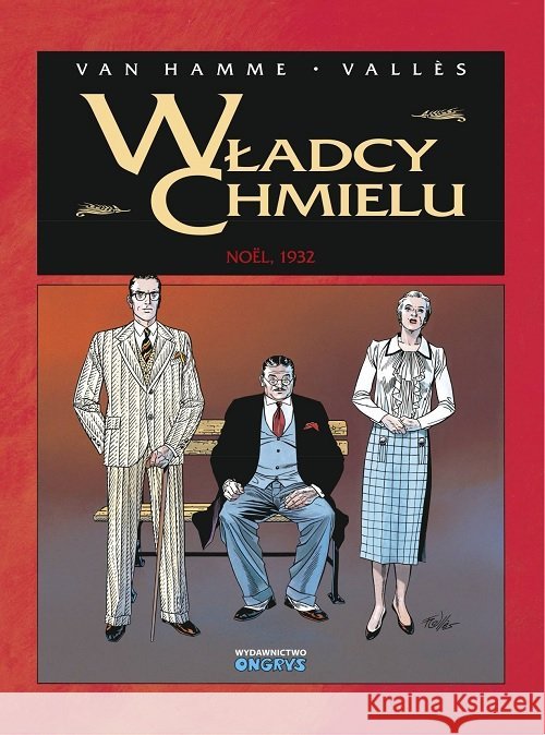 Władcy Chmielu T.4 Noel 1932 Van Hamme Jean Vallès Francis 9788365803542 Ongrys - książka